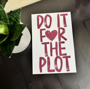 Do It For The Plot